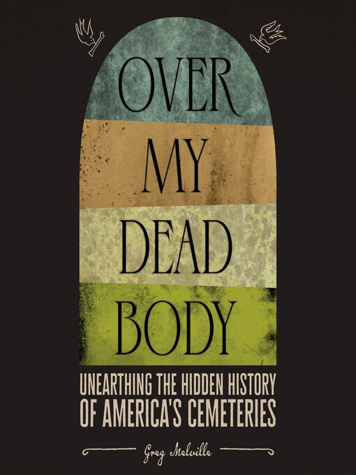 Title details for Over My Dead Body by Greg Melville - Available